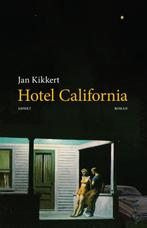 Hotel California 9789461539076, Boeken, Jan Kikkert, Zo goed als nieuw, Verzenden