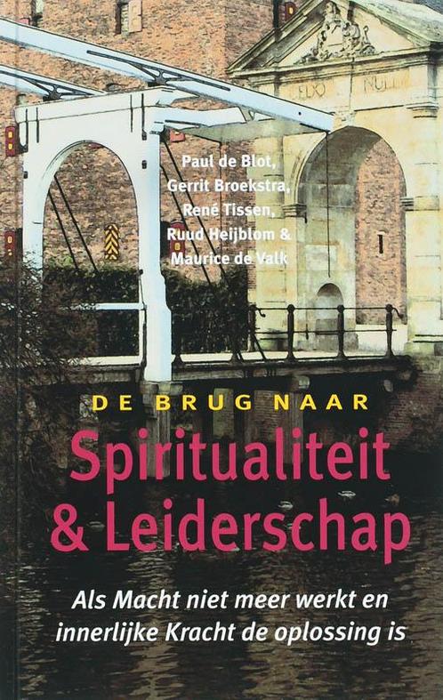 De brug naar spiritualiteit en leiderschap / De brug naar..., Boeken, Esoterie en Spiritualiteit, Gelezen, Verzenden