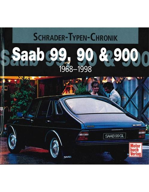SAAB 99, 90 & 900 1968-1998  (SCHRADER TYPEN CHRONIK), Livres, Autos | Livres, Enlèvement ou Envoi
