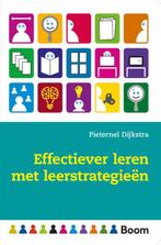Effectiever leren met leerstrategieën 9789089535269, Boeken, Studieboeken en Cursussen, Gelezen, Pieternel Dijkstra, Verzenden