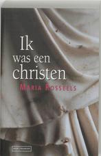 Ik was een christen 9789080688384 Maria Rosseels, Boeken, Verzenden, Gelezen, Maria Rosseels