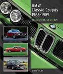BMW Classic Coupés 1965-1989, 2000C and CS, E9 and E24