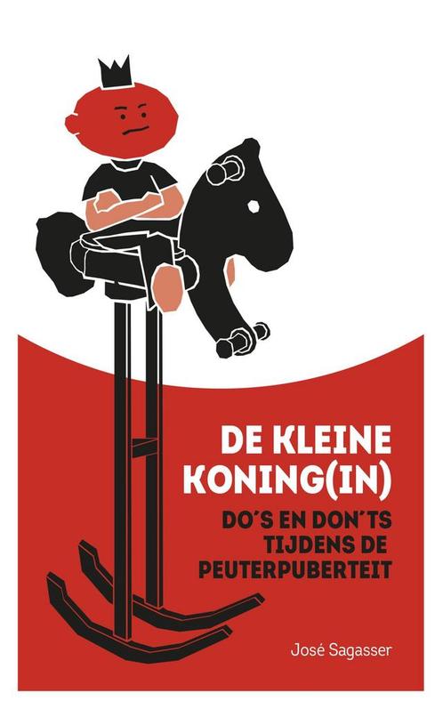 De kleine koning(in) 9789021564869 José Sagasser, Boeken, Zwangerschap en Opvoeding, Zo goed als nieuw, Verzenden