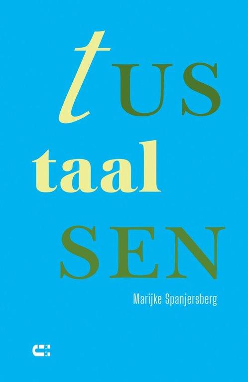 Tussentaal - Marijke Spanjersberg - 9789086842681 - Paperbac, Boeken, Filosofie, Verzenden