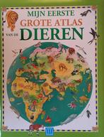 Mijn eerste grote atlas van de dieren 9789086681518, Boeken, Verzenden, Gelezen