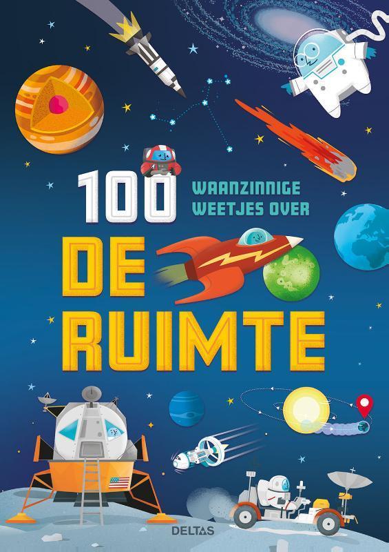 100 waanzinnige weetjes over de ruimte 9789044759532, Boeken, Kinderboeken | Jeugd | 13 jaar en ouder, Gelezen, Verzenden