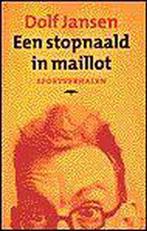 Stopnaald In Maillot 9789060056974, Gelezen, Dolf Jansen, Verzenden