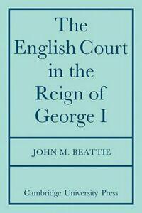 The English Court in the Reign of George 1. Beattie, M., Boeken, Overige Boeken, Zo goed als nieuw, Verzenden