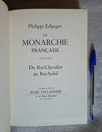 Philippe Erlanger - La Monarchie Française, du Roi Chevalier, Antiek en Kunst