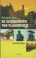 Reisgids naar de geschiedenis van Vlaanderen 9789002239809, Boeken, Verzenden, Zo goed als nieuw, Sam Van Clemen