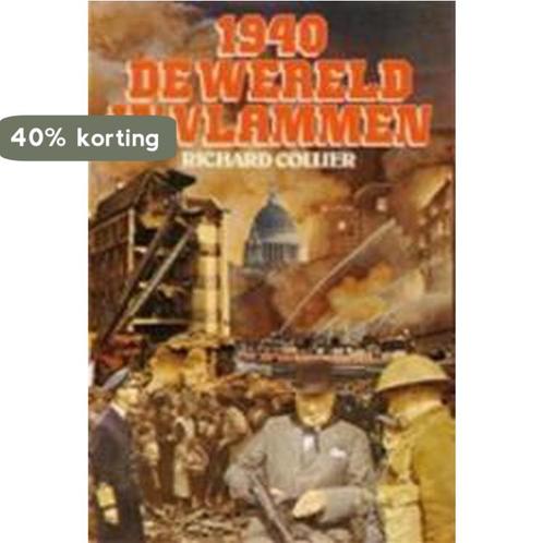 1940: de wereld in vlammen 9789060571484 Collier, Boeken, Overige Boeken, Gelezen, Verzenden