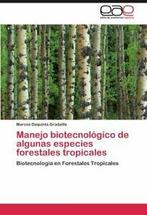 Manejo Biotecnologico de Algunas Especies Fores. Gradaille,, Daquinta Gradaille, Marcos, Zo goed als nieuw, Verzenden