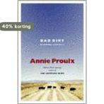 Bad Dirt 9780743257992 Annie Proulx, Verzenden, Zo goed als nieuw, Annie Proulx