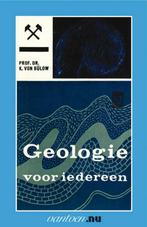 Geologie voor iedereen / II / Vantoen.nu 9789031504589, Boeken, Verzenden, Gelezen, K. von Bulow