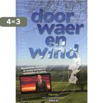 Door Waer En Wind 9789085960515 T. Zeelen, Boeken, Verzenden, Gelezen, T. Zeelen