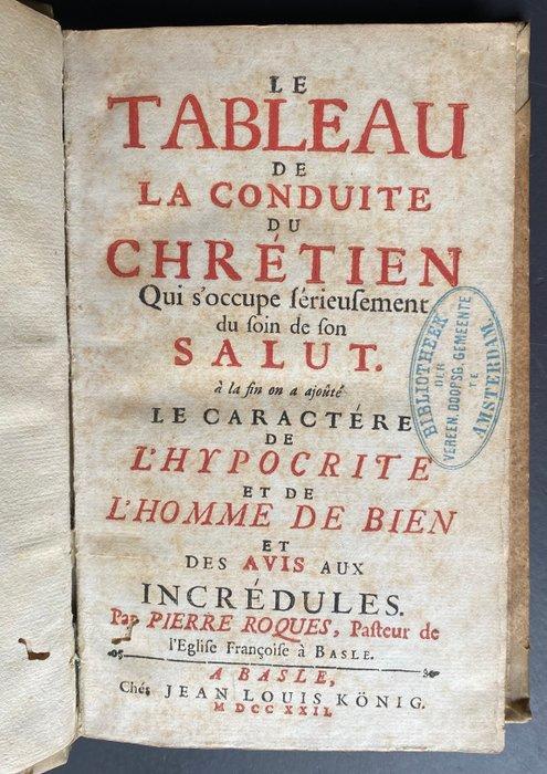Pierre Roques - Le Tableau de la Conduite du Chrétien - 1722, Antiek en Kunst, Antiek | Boeken en Manuscripten