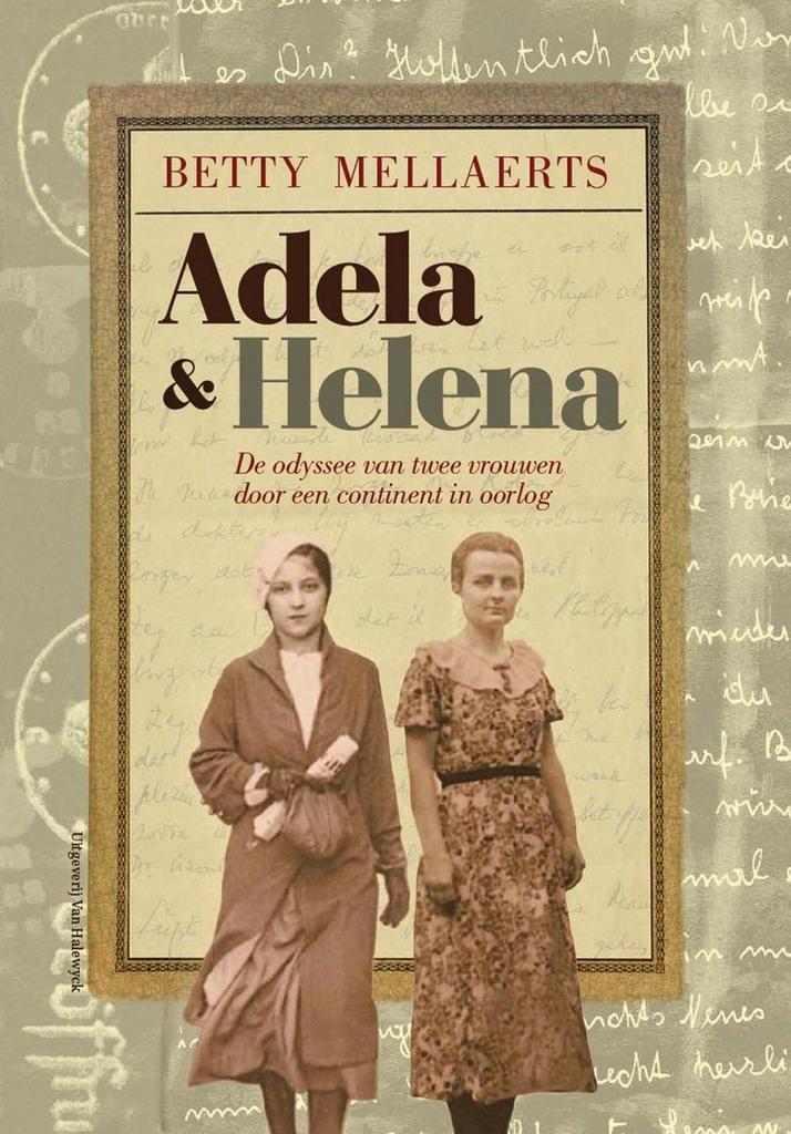 Adela & Helena 9789461311498 Betty Mellaerts, Boeken, Hobby en Vrije tijd, Zo goed als nieuw, Verzenden