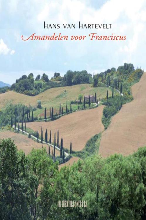 Amandelen voor Franciscus 9789062656172 Hans Van Hartevelt, Boeken, Romans, Gelezen, Verzenden