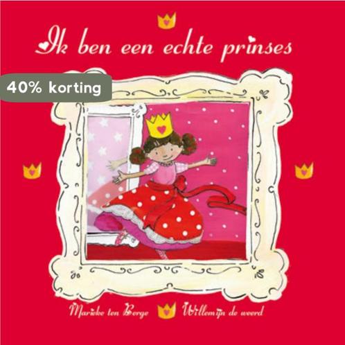Ik Ben Een Echte Prinses 9789033830693 Marieke ten Berge, Boeken, Kinderboeken | Kleuters, Gelezen, Verzenden