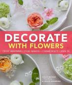Decorate With Flowers 9781452118314, Holly Becker, Leslie Shewring, Verzenden