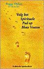 Volg het spirituele pad op blote voeten 9789055990955, Verzenden, Gelezen, P. Dylan