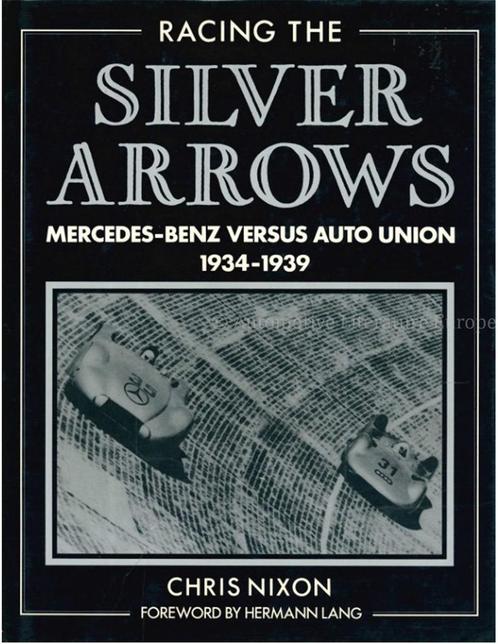 RACING THE SILVER ARROWS, MERCEDES-BENZ VERSUS AUTO UNION, Livres, Autos | Livres