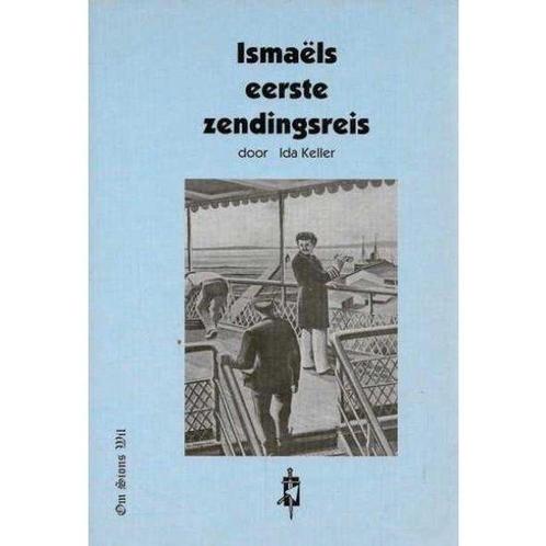 Ismaëls eerste zendingsreis 9789074787116, Boeken, Godsdienst en Theologie, Gelezen, Verzenden