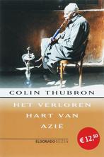 Het verloren hart van Azie / Eldorado 9789047100164, Boeken, Verzenden, Zo goed als nieuw, Colin Thubron