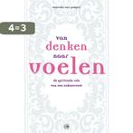 Van denken naar voelen 9789077740521 Hanneke van Gompel, Boeken, Verzenden, Zo goed als nieuw, Hanneke van Gompel