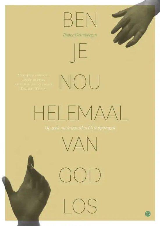Ben je nou helemaal van God los 9789464684629, Boeken, Politiek en Maatschappij, Gelezen, Verzenden