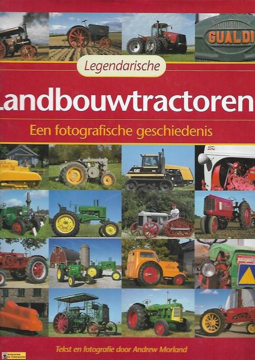 Legendarische Landbouwtractoren 9789060132661 A. Morland, Boeken, Hobby en Vrije tijd, Zo goed als nieuw, Verzenden