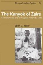 The Kanyok of Zaire: An Institutional and Ideol, Yoder, C.,,, Livres, Yoder, John C., Verzenden
