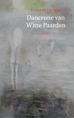 Dancrune van Witte Paarden 9789059119383 Elisabeth Bos, Verzenden, Elisabeth Bos
