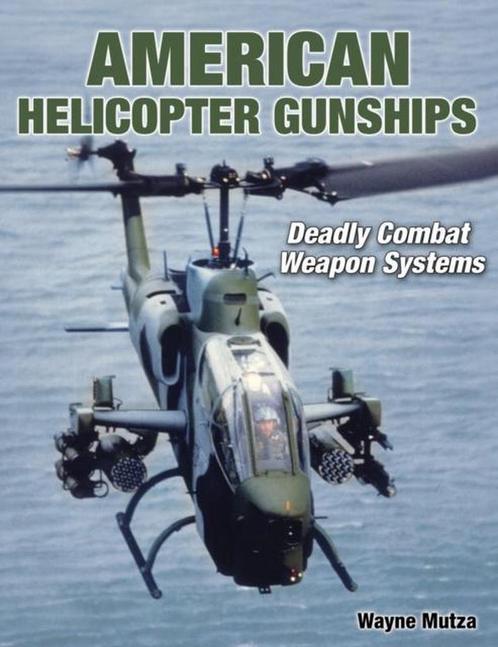 American Helicopter Gunships 9781580071543 Wayne Mutza, Boeken, Overige Boeken, Zo goed als nieuw, Verzenden