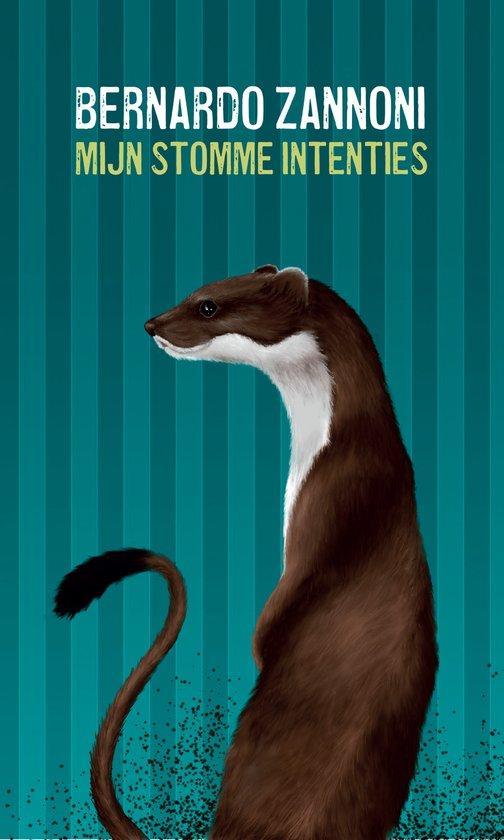 Mijn stomme intenties 9789463362078 Bernardo Zannoni, Boeken, Romans, Gelezen, Verzenden