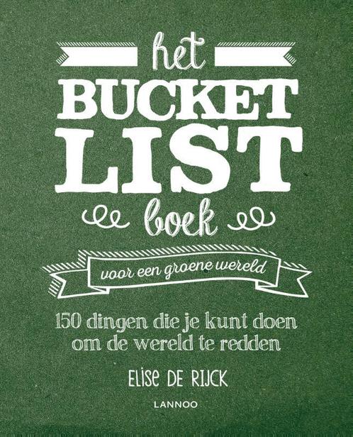 Het Bucketlist boek voor een groene wereld 9789401462112, Boeken, Hobby en Vrije tijd, Zo goed als nieuw, Verzenden