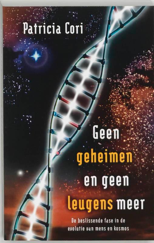 Geen geheimen en geen leugens meer 9789020283792 P. Cori, Boeken, Esoterie en Spiritualiteit, Gelezen, Verzenden