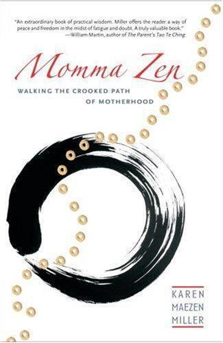 Momma Zen: Walking the Crooked Path of Motherhood, Miller,, Livres, Livres Autre, Envoi