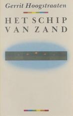 Het schip van zand 9789025466749 Hoogstraten, Boeken, Verzenden, Gelezen, Hoogstraten