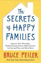 The Secrets of Happy Families 9780061778735, Verzenden, Bruce Feiler