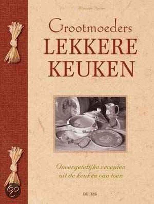 Grootmoeders Lekkere Keuken 9789044706666, Livres, Livres de cuisine, Envoi