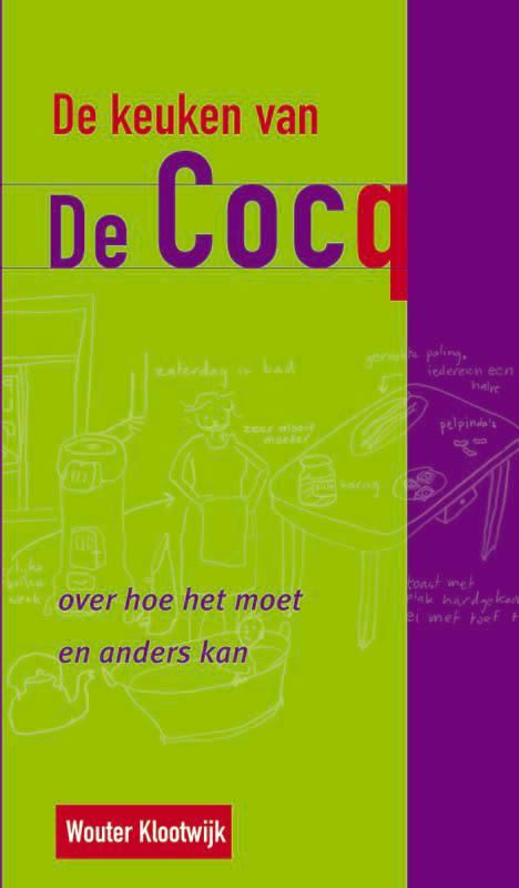 De keuken van De Cocq 9789066112490 W. Klootwijk, Boeken, Kookboeken, Gelezen, Verzenden