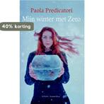 Mijn winter met Zero 9789047202806 Paola Predicatori, Boeken, Verzenden, Gelezen, Paola Predicatori