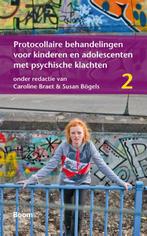 Protocollaire behandelingen voor kinderen en adolescenten, Caroline Braet, Susan Bogels, Zo goed als nieuw, Verzenden