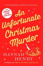 The Dinner Lady Detectives2-An Unfortunate Christmas Murder, Verzenden, Gelezen, Hannah Hendy