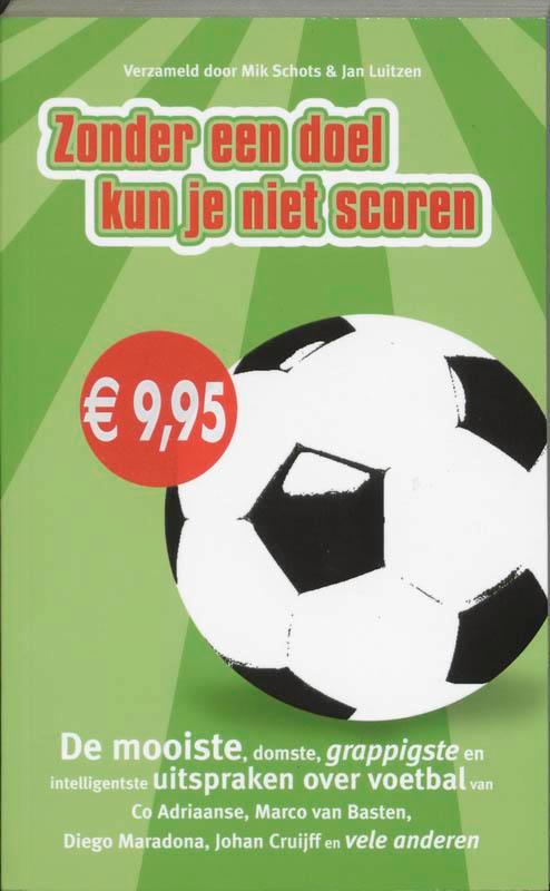 Zonder een doel kun je niet scoren 9789022989739 M. Schots, Boeken, Hobby en Vrije tijd, Gelezen, Verzenden