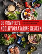 De complete koolhydraatarme keuken 9789045039077, Boeken, Verzenden, Zo goed als nieuw, Jonno Proudfoot