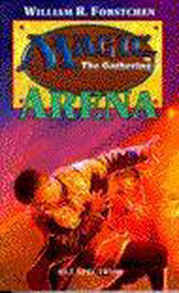 MAGIC THE GATHERING: ARENA 9789027456083 W.R. Forstchen, Boeken, Thrillers, Gelezen, Verzenden