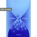 Schone schijn 9789080977426 Gabrielle, Verzenden, Gelezen, Gabrielle