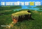 Earth from the Air - 365 days 9780500542781 Arthus-Bertrand, Verzenden, Zo goed als nieuw, Arthus-Bertrand